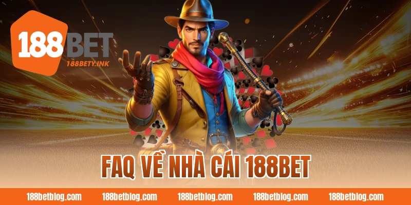 FAQ về nhà cái 188BET